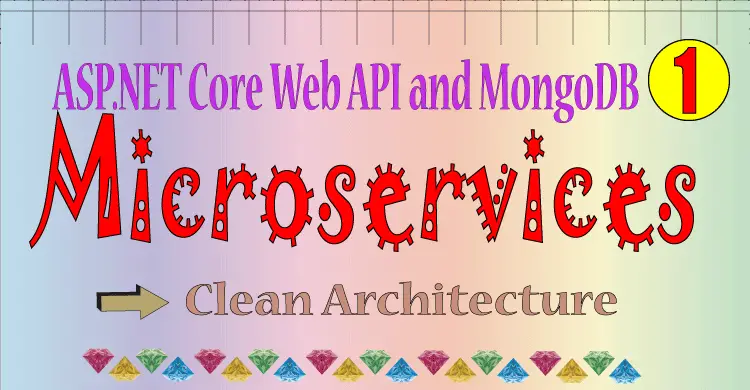 First ASP.NET Core Microservice with Web API CRUD Operations on a MongoDB database [Clean Architecture]